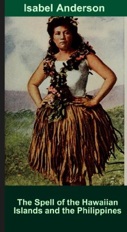 [2fdcc] %Full* @Download! The Spell of the Hawaiian Islands and the Philippines - Isabel Anderson ~P.D.F*