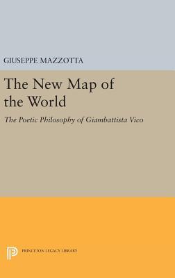 [195c3] ~F.u.l.l.~ @D.o.w.n.l.o.a.d% The New Map of the World: The Poetic Philosophy of Giambattista Vico - Giuseppe Mazzotta %ePub#