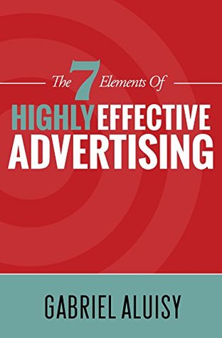 [61af1] #Download^ The 7 Elements of Highly Effective Advertising - Gabriel Aluisy !ePub^