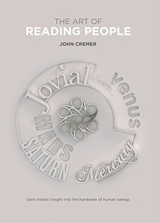 [7707e] ^R.e.a.d~ The Art of Reading People: Gain instant insight into the hardware of human beings - John Cremer ^e.P.u.b%