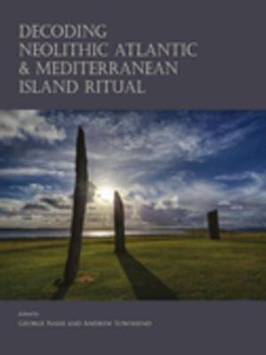 [c7839] #Download^ Decoding Neolithic Atlantic and Mediterranean Island Ritual - George Nash ^ePub~