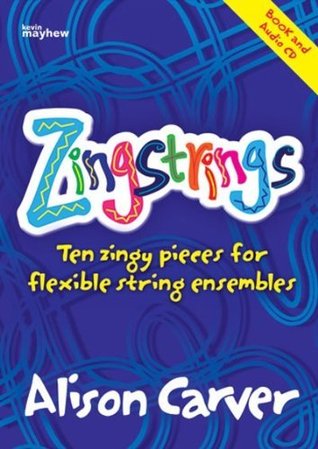 [d5ed1] ~Read~ Zingstrings (Easy-Intermediate String Ensemble) Score, Parts and CD - Alison Carver @P.D.F#