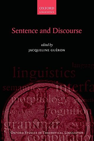 [38ae6] @Download* Sentence and Discourse (Oxford Studies in Theoretical Linguistics) - Jacqueline Guéron @P.D.F*