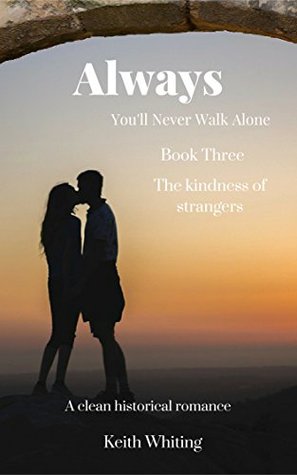 [64145] !Read# #Online% Always: You'll Never Walk Alone - The Kindness of Strangers - Keith Whiting *PDF*