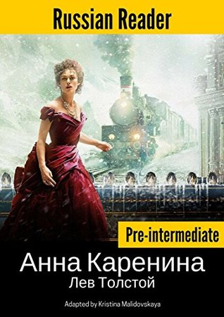 [6c563] ~Read% Russian Reader: Anna Karenina by Leo Tolstoy (Adapted graded Russian reader / Pre-intermediate) - Лeв Тoлcтoй #e.P.u.b@