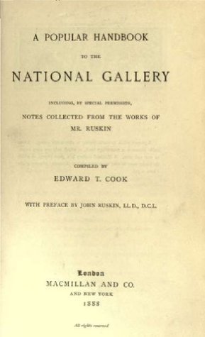 [adf38] ^Full! *Download% A popular handbook to the National gallery including, by special permission, notes collected from the works of Mr. Ruskin - Edward Tyas Cook ^e.P.u.b~