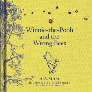 [0aae3] ~R.e.a.d^ #O.n.l.i.n.e^ Winnie-the-Pooh: Winnie-the-Pooh and the Wrong Bees - A.A. Milne ^ePub!
