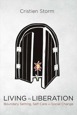 [e51f9] @Read~ *Online# Living in Liberation: Boundary Setting, Self Care and Social Change - Cristien Storm @P.D.F%