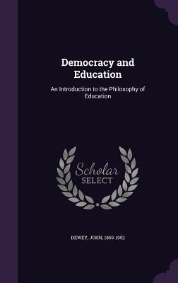 [6a4c1] #R.e.a.d% #O.n.l.i.n.e* Democracy and Education: An Introduction to the Philosophy of Education - John Dewey !P.D.F!