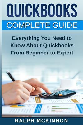 [41b07] *F.u.l.l.* #D.o.w.n.l.o.a.d* QuickBooks: The QuickBooks Complete Beginner's Guide - Learn Everything You Need to Know to Keep Your Books - Ralph Mckinnon #ePub!