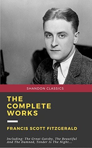 bd8ef] !D.o.w.n.l.o.a.d# The Complete Works Of F. Scott Fitzgerald [Shandon Classics] - F. Scott Fitzgerald ~P.D.F#