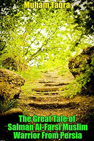 9bb4b] #D.o.w.n.l.o.a.d! The Beautiful Tale of Salman Al-Farsi Muslim Warrior From Persia - Muham Taqra #e.P.u.b*