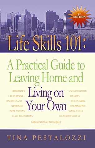 [b205a] @Download# Life Skills 101: A Practical Guide to Leaving Home and Living on Your Own - Tina Pestalozzi #P.D.F~