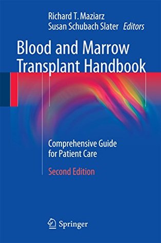 [8e5cd] ^R.e.a.d^ Blood and Marrow Transplant Handbook: Comprehensive Guide for Patient Care - Richard T. Maziarz *PDF@