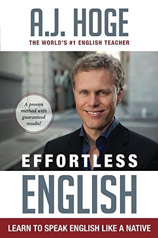 [74882] ^R.e.a.d! Effortless English: Learn To Speak English Like A Native - A.J. Hoge @ePub#