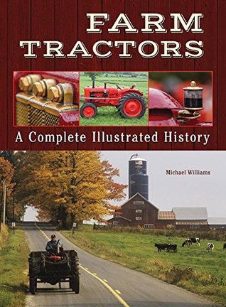 [3125b] %R.e.a.d! Farm Tractors: A Complete Illustrated History - Michael Williams ^P.D.F%