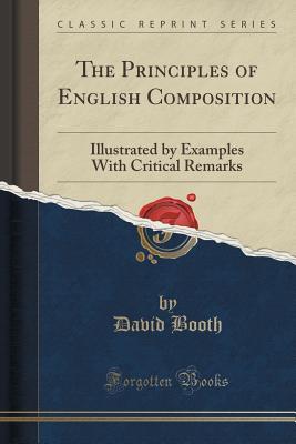 [5b6a1] #Read~ The Principles of English Composition, illustrated by Examples with Critical Remarks - David Booth *P.D.F#