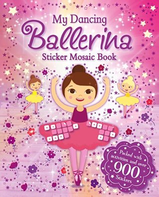 [5cca7] *F.u.l.l.^ ^D.o.w.n.l.o.a.d* Sticker and Activity: Dancing Ballerinas (S & A Mosaic) - Igloo Books #e.P.u.b%
