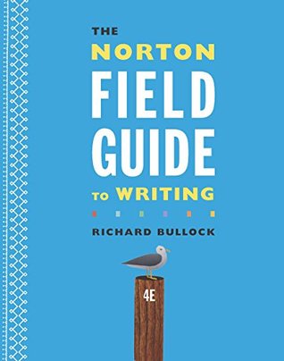 [866fa] ^Read~ #Online# The Norton Field Guide to Writing (Fourth Edition) - Richard Bullock %PDF*