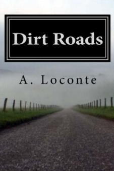 [6445f] ^R.e.a.d* %O.n.l.i.n.e! Dirt Roads: My Journey Through Tragedy and Back - A. Loconte @e.P.u.b%