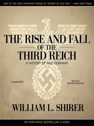 [ca003] #R.e.a.d# The Rise and Fall of the Third Reich: A History of Nazi Germany - William L. Shirer @PDF#