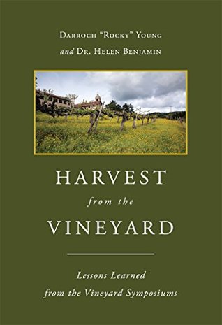 [09833] %R.e.a.d@ ^O.n.l.i.n.e% Harvest From The Vineyard: Lessons Learned from the Vineyard Symposiums - Darroch Young #P.D.F#