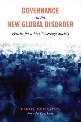 [f1624] %F.u.l.l.% ~D.o.w.n.l.o.a.d~ Governance in the New Global Disorder: Politics for a Post-Sovereign Society - Daniel Innerarity @P.D.F%
