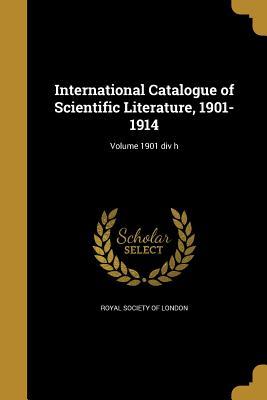 [e2a1a] !R.e.a.d@ International Catalogue of Scientific Literature, 1901-1914; Volume 1901 DIV H - Royal Society *P.D.F!