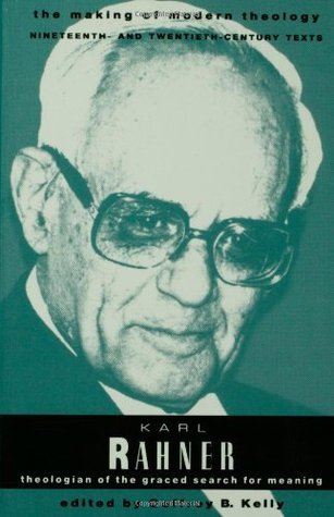 [087c9] !Read# Karl Rahner: Theologian of the Graced Search for Meaning (Making of Modern Theology) - Geffrey B. Kelly *e.P.u.b~
