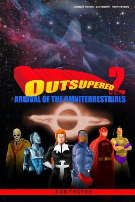 [15d49] *Read* Outsupered II: Arrival of the Omniterrestrials - Rob Foster @e.P.u.b^