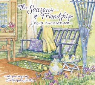 [f09b2] ^Read! The Seasons of Friendship 2013 Deluxe Wall Calendar - Shelly Reeves Smith %ePub#