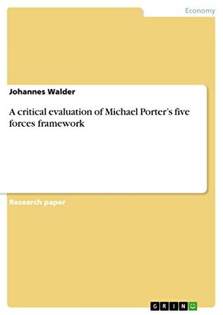 [10fe1] @Download* A critical evaluation of Michael Porter's five forces framework - Johannes Walder ^P.D.F#