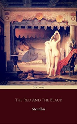 [46ca1] %R.e.a.d~ ^O.n.l.i.n.e# The Red and the Black (Centaurs Classics) [The 100 greatest novels of all time - #40] - Stendhal %ePub@