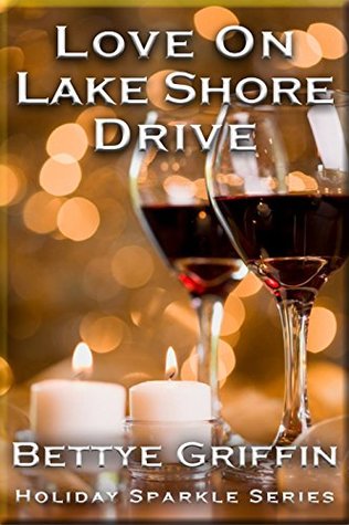 [129e1] @R.e.a.d@ Love on Lake Shore Drive (Holiday Sparkle Book 1) - Bettye Griffin ~P.D.F^