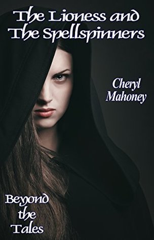 [113f3] %Read* The Lioness and the Spellspinners (Beyond the Tales) - Cheryl Mahoney !P.D.F!