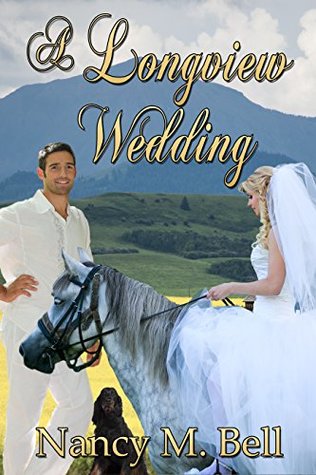 [58916] @Full^ ~Download# A Longview Wedding (A Longview Romance Book 3) - Nancy Marie Bell !P.D.F#