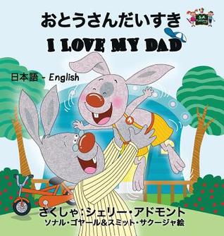 [ce2fb] ~Full* ~Download% I Love My Dad: Japanese English Bilingual Edition - Shelley Admont !e.P.u.b^