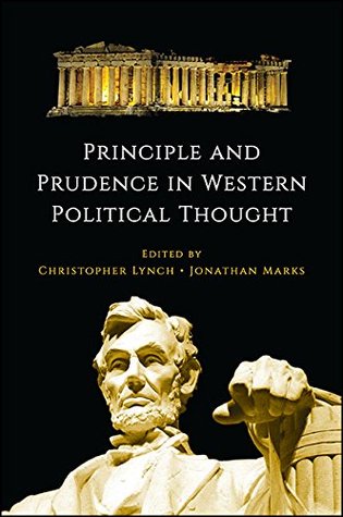 33027] #D.o.w.n.l.o.a.d~ Principle and Prudence in Western Political Thought (SUNY series in the Thought and Legacy of Leo Strauss) - Christopher Lynch ~ePub~