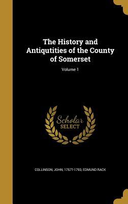 [9cb1c] *Read~ The History and Antiqutities of the County of Somerset; Volume 1 - Edmund Rack @ePub#