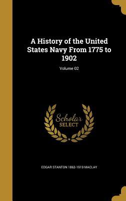 [90d58] ^Read! #Online@ A History of the United States Navy from 1775 to 1902; Volume 02 - Edgar Stanton Maclay *e.P.u.b~