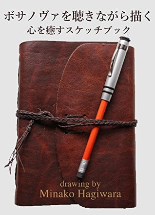 [63fc0] ~Read* %Online% Drawing with listening to Bossa Nova: Sketchbook to heal your heart - Minako Hagiwara ^ePub%