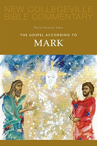 [5d950] ^Full~ %Download# The Gospel According to Mark: Volume 2: Pt. 2 (NEW COLLEGEVILLE BIBLE COMMENTARY: NEW TESTAMENT) - Marie Noonan Sabin %PDF!