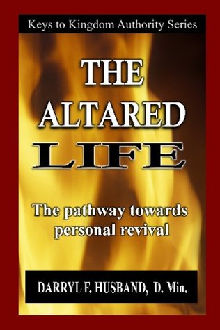 [365e2] %F.u.l.l.@ ^D.o.w.n.l.o.a.d* The Altared Life: The Pathway Towards Personal Revival - Darryl F Husband ~ePub#