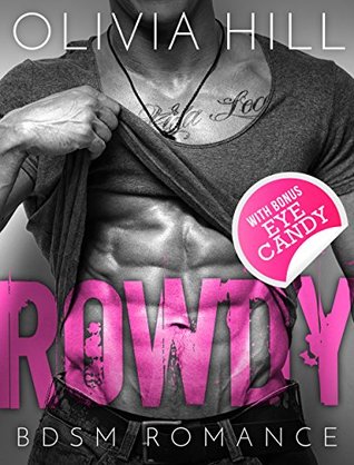 [d084b] %Download# ROMANCE: BDSM: Rowdy (Contemporary Alpha Male Love and Romance Sagas) - Olivia Hill %ePub#