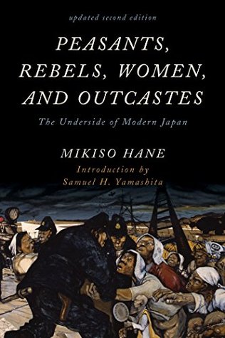 [db781] !Read! %Online~ Peasants, Rebels, Women, and Outcastes: The Underside of Modern Japan (Asian Voices) - Mikiso Hane *P.D.F%