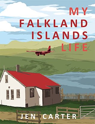 da1b2] !D.o.w.n.l.o.a.d% My Falkland Islands Life: One Family’s Very British Adventure - Jen Carter %e.P.u.b^