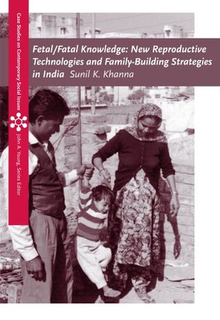 [8d0d7] *Download* Fetal/Fatal Knowledge: New Reproductive Technologies and Family-Building Strategies in India (CSCSI) - Sunil K. Khanna ~P.D.F^