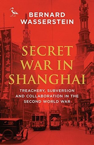 [97bbd] *Download~ Secret War in Shanghai: Treachery, Subversion and Collaboration in the Second World War (Tauris Parke Paperbacks) - Bernard Wasserstein %ePub#