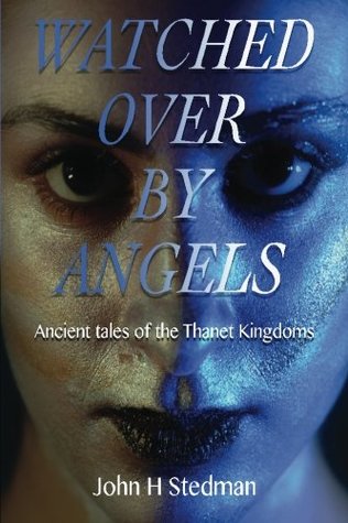 [0984b] !Download^ Watched Over By Angels: Ancient tales of the Thanet Kingdoms - John H. Stedman @P.D.F*