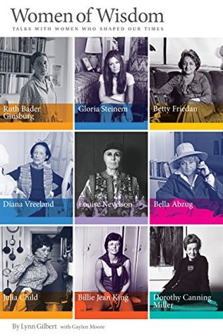 [4d4d3] *Read^ Women of Wisdom: Talks with Women Who Shaped Our Times - Lynn Gilbert %P.D.F@